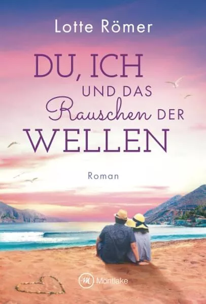Cover: Du, ich und das Rauschen der Wellen