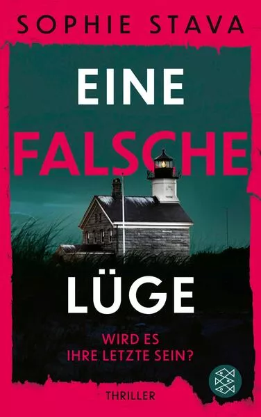 Cover: Eine falsche Lüge – Wird es ihre letzte sein?