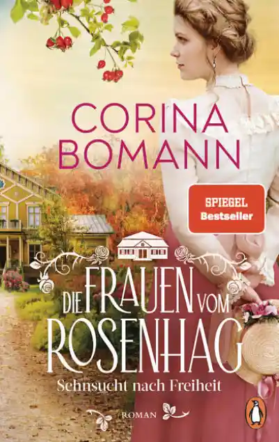 Cover: Die Frauen vom Rosenhag. Sehnsucht nach Freiheit