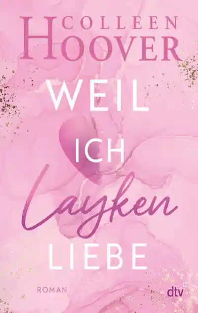 Cover: Weil ich Layken liebe