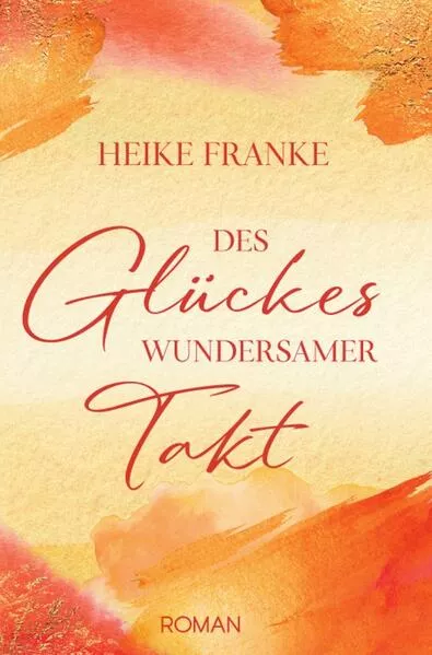 Cover: Des Glückes wundersmamer Takt