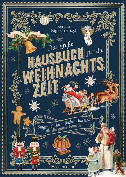 Cover: Das große Hausbuch für die Weihnachtszeit. Singen, Dichten, Backen, Basteln für die ganze Familie