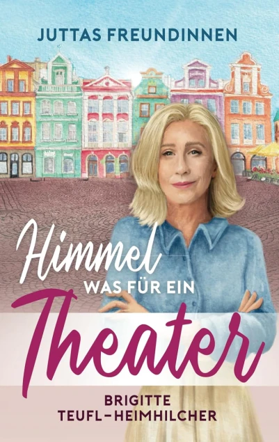 Cover: Himmel, was für ein Theater