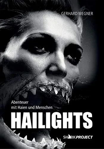 Cover: HAILIGHTS: Abenteuer mit Haien und Menschen