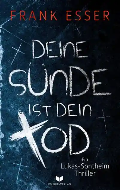Cover: Deine Sünde ist dein Tod (Ein Lukas-Sontheim-Thriller)