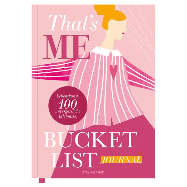 Cover: That’s Me Bucket List | Das ultimative Bucket List Buch für ein erfülltes Leben | Das Ausfüllbuch für 100 unvergessliche Erlebnisse und Momente | 100 Dinge, die man im Leben getan haben muss