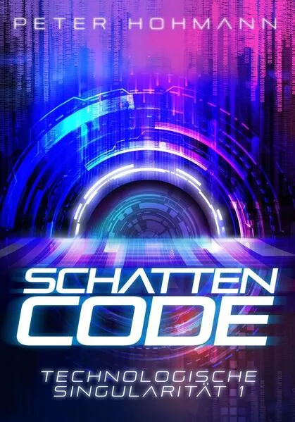 Cover: Schattencode (Technologische Singularität 1)