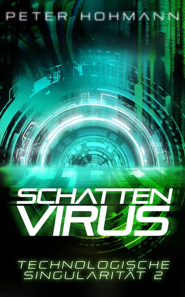 Cover: Schattenvirus (Technologische Singularität 2)