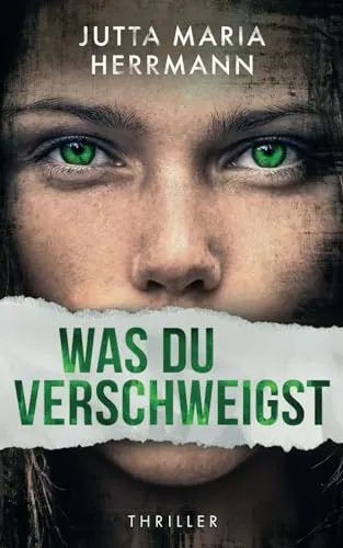 Cover: Was du verschweigst: Psychothriller