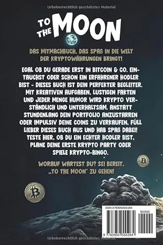 Cover: To the moon: Das lustige Bitcoin- und Krypto-Mitmachbuch für Einsteiger und Kenner. HODL deine Kryptos mit Spaß und kreativen Aufgaben. Perfektes Geschenk!