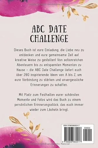 Cover: ABC Date Buch für Paare: über 300 kreative Ideen für unvergessliche Momente und Abenteuer von A bis Z - mit Platz um Erinnerungen festzuhalten