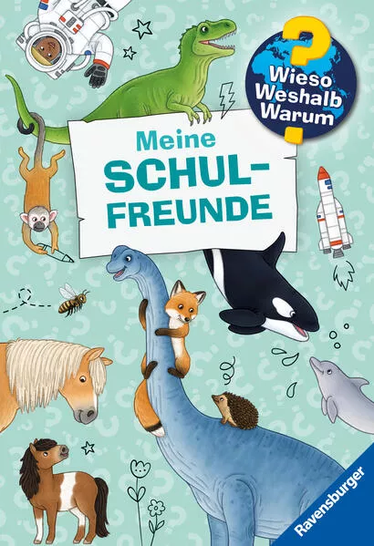 Cover: Wieso? Weshalb? Warum? Meine Schulfreunde