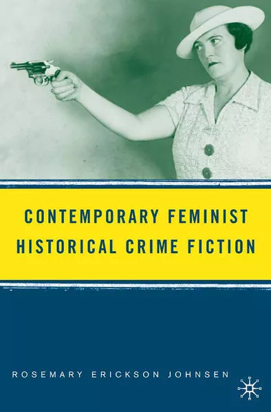 Contemporary Feminist Historical Crime Fiction