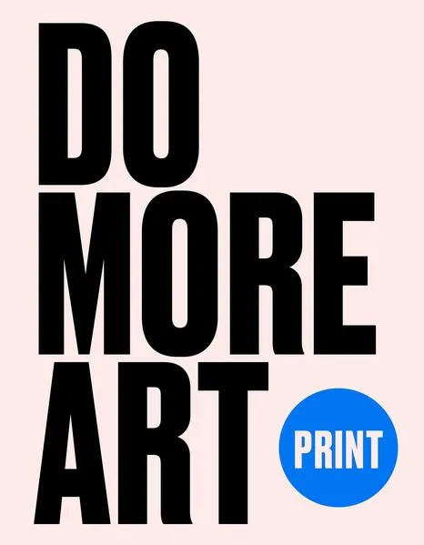 Do More Art: Print