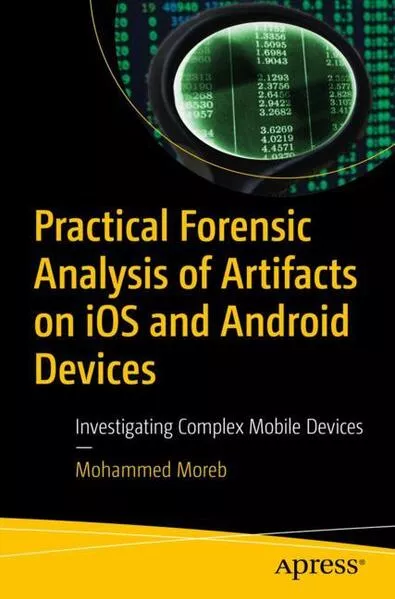 Cover: Practical Forensic Analysis of Artifacts on iOS and Android Devices