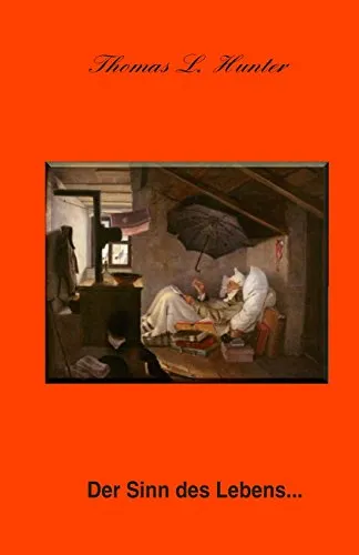 Der Sinn des Lebens ... (Lyrik, Prosa und Gedichte, Band 1)