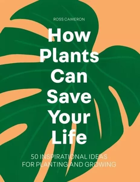 How Plants can Save Your Life