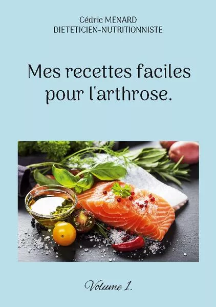 Cover: Mes recettes faciles pour l'arthrose.
