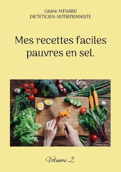 Cover: Mes recettes faciles pauvres en sel.