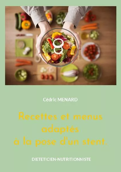 Cover: Recettes et menus adaptés à la pose d'un stent.