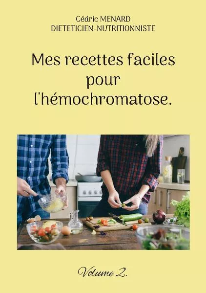 Cover: Mes recettes faciles pour l'hémochromatose.