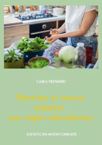 Cover: Recettes et menus adaptés aux règles abondantes