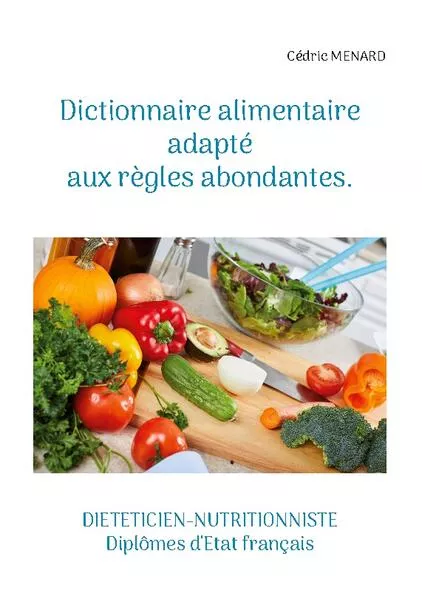 Dictionnaire alimentaire adapté aux règles abondantes.