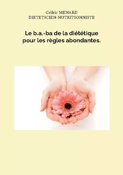 Cover: Le b.a.-ba de la diététique pour les règles abondantes.
