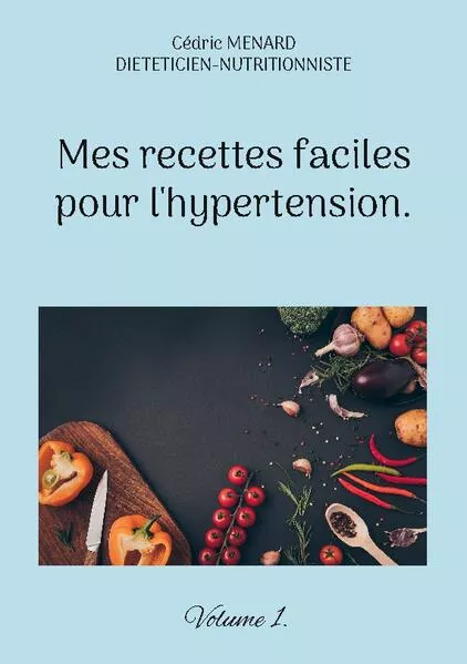 Cover: Mes recettes faciles pour l'hypertension.