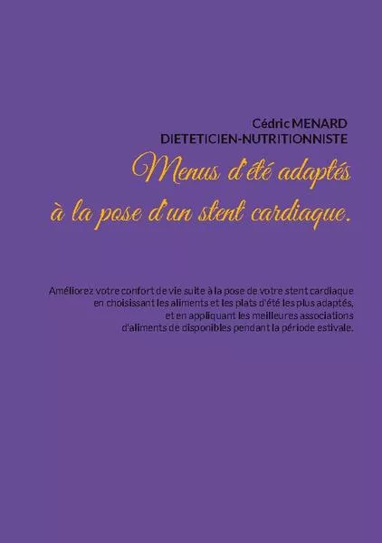 Cover: Menus d'été adaptés à la pose d'un stent cardiaque.