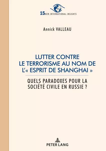 Lutter contre le terrorisme au nom de l’« esprit de Shanghai »