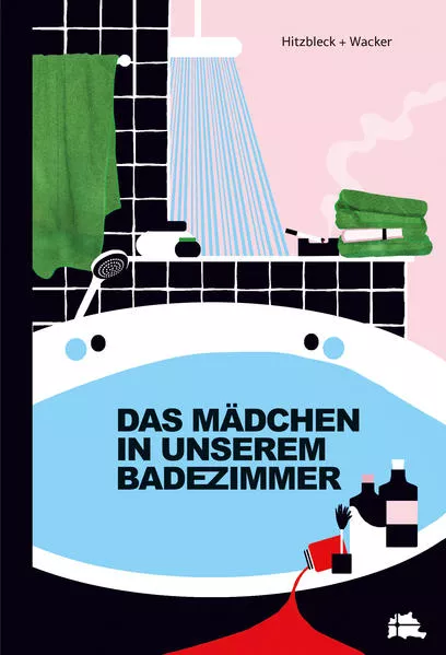 Kinderbuch: Das Mädchen in unserem Badezimmer