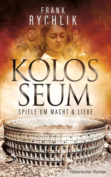 Kolosseum - Spiele um Macht und Liebe