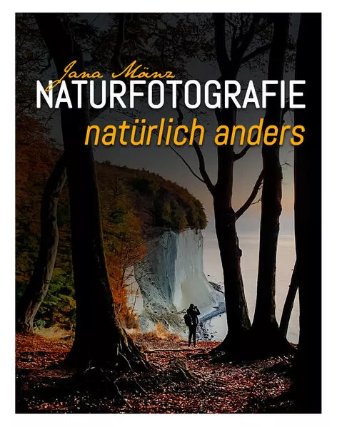Naturfotografie natürlich anders