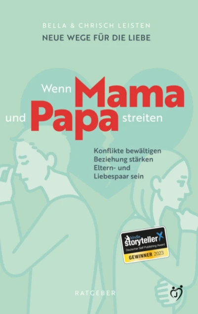 Neue Wege für die Liebe: Wenn Mama und Papa streiten