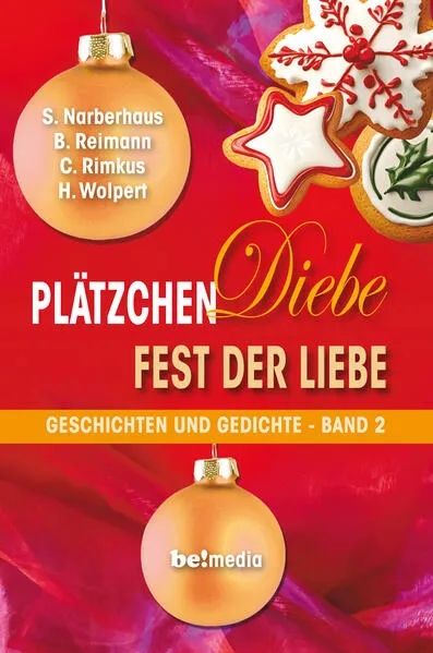 Plätzchen. Diebe. Fest der Liebe - Band 2