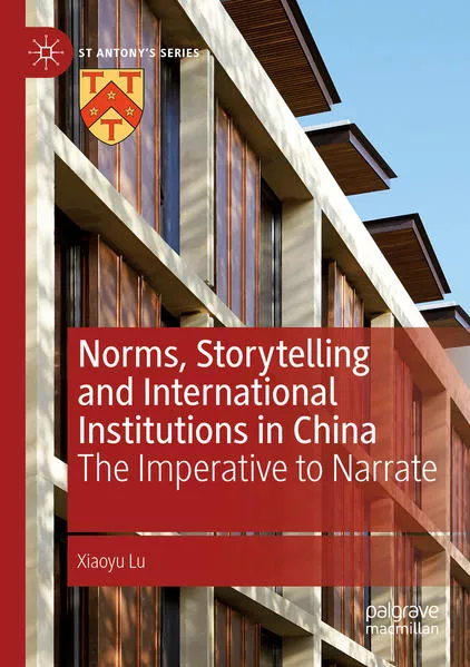 Cover: Norms, Storytelling and International Institutions in China