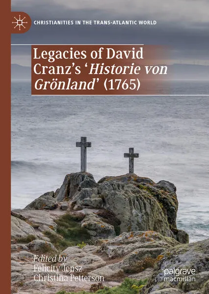 Cover: Legacies of David Cranz's 'Historie von Grönland' (1765)
