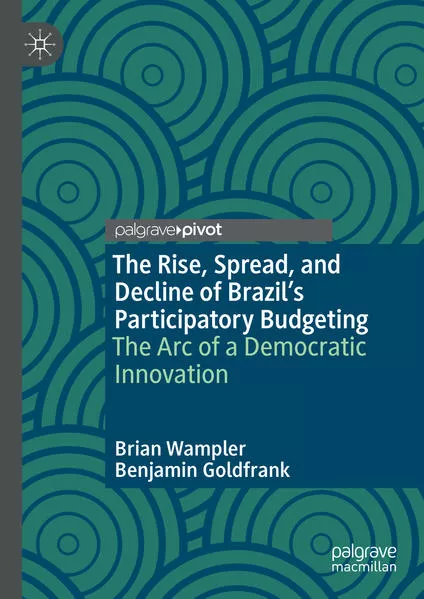 The Rise, Spread, and Decline of Brazil’s Participatory Budgeting
