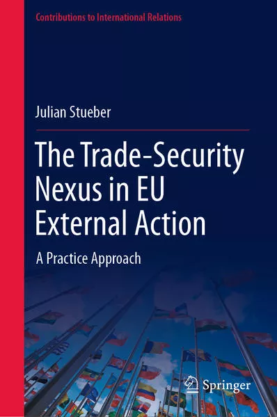 The Trade-Security Nexus in EU External Action