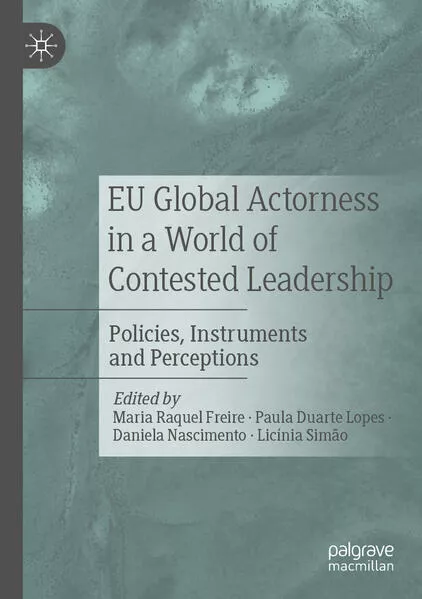 EU Global Actorness in a World of Contested Leadership