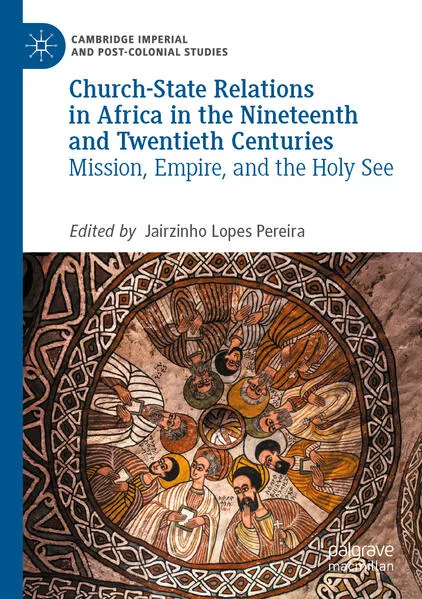 Church-State Relations in Africa in the Nineteenth and Twentieth Centuries