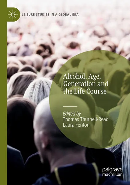 Alcohol, Age, Generation and the Life Course