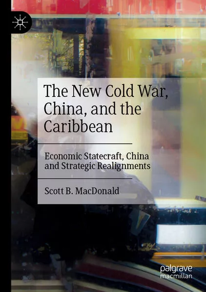 The New Cold War, China, and the Caribbean