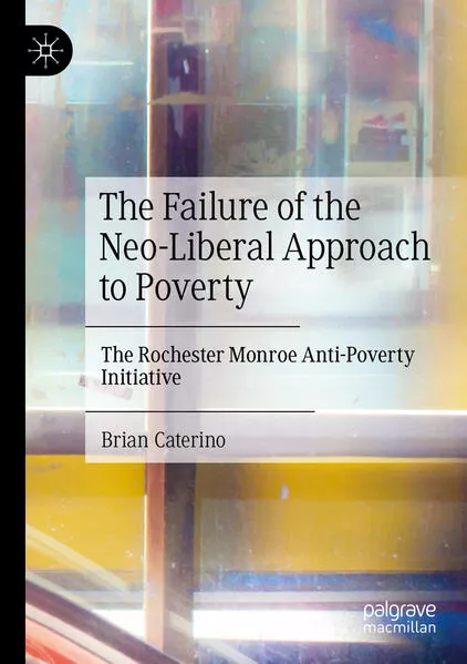 The Failure of the Neo-Liberal Approach to Poverty