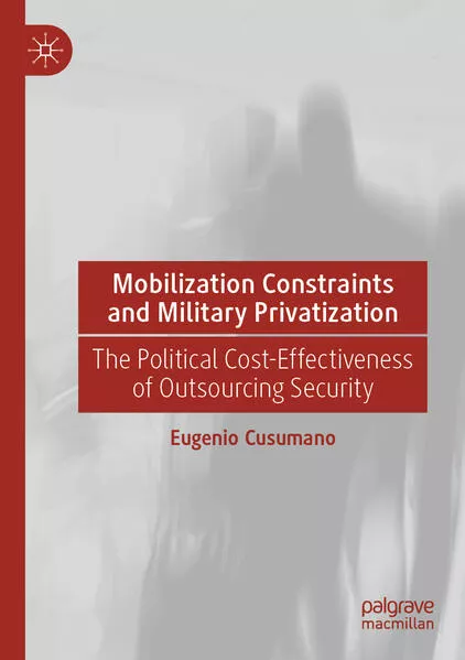 Mobilization Constraints and Military Privatization