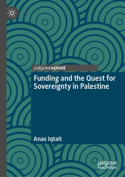 Cover: Funding and the Quest for Sovereignty in Palestine