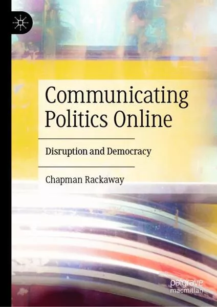 Communicating Politics Online