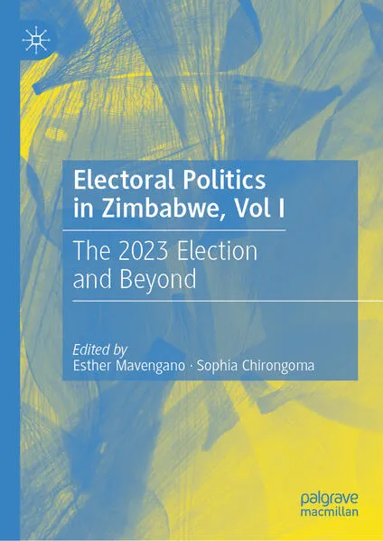 Electoral Politics in Zimbabwe, Vol I