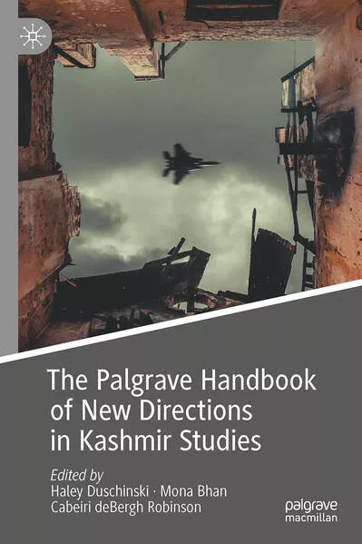 The Palgrave Handbook of New Directions in Kashmir Studies
